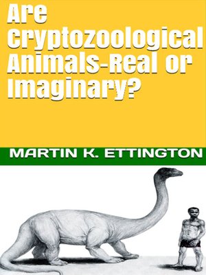 cover image of Are Cryptozoological Animals-Real or Imaginary